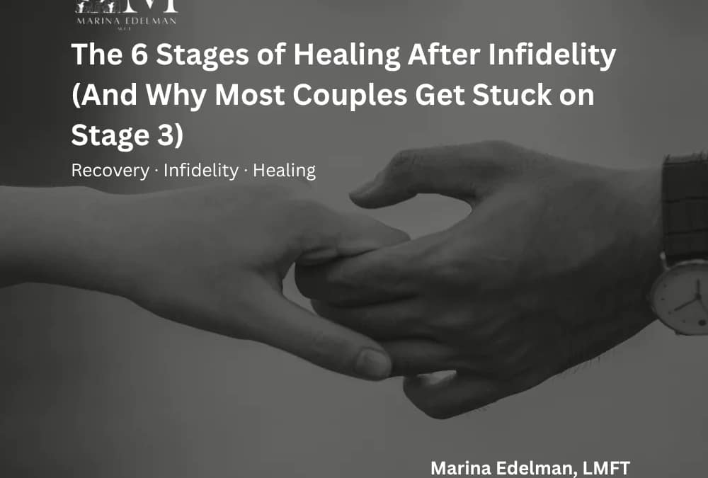 The 6 Stages of Healing After Infidelity (And Why Most Couples Get Stuck on Stage 3)