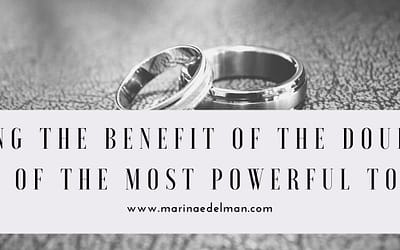 Benefit of the Doubt is One of the Most Powerful Tools