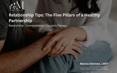 Relationship Tips: The Five Pillars of a Healthy Partnership